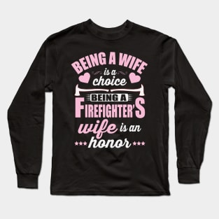 Being A Firefighter's Wife Is An Honor Long Sleeve T-Shirt